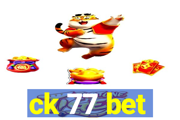 ck 77 bet